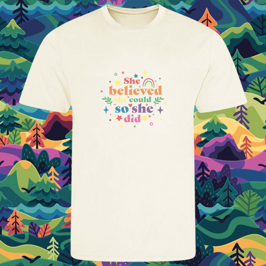 She Believed She Could So She Did - Technical T-Shirt (Various colours)
